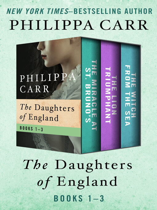 Title details for Daughters of England, Books 1-3 by Philippa Carr - Available